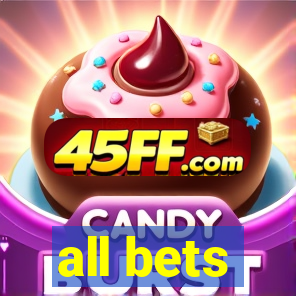 all bets